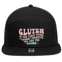 Gluten Is The First Thing I Cannot Tolerate 7 Panel Mesh Trucker Snapback Hat