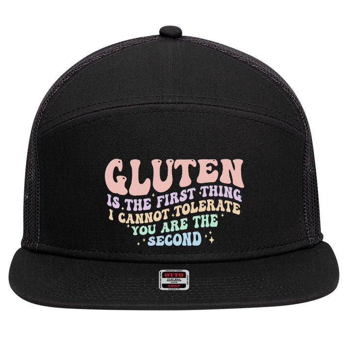 Gluten Is The First Thing I Cannot Tolerate 7 Panel Mesh Trucker Snapback Hat