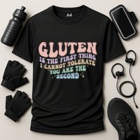 Gluten Is The First Thing I Cannot Tolerate Performance Shirt