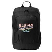Gluten Is The First Thing I Cannot Tolerate City Backpack