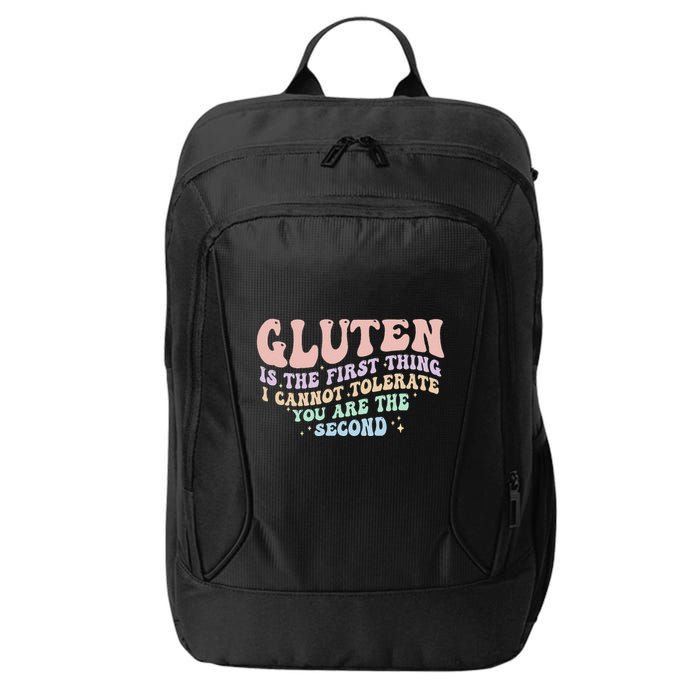 Gluten Is The First Thing I Cannot Tolerate City Backpack