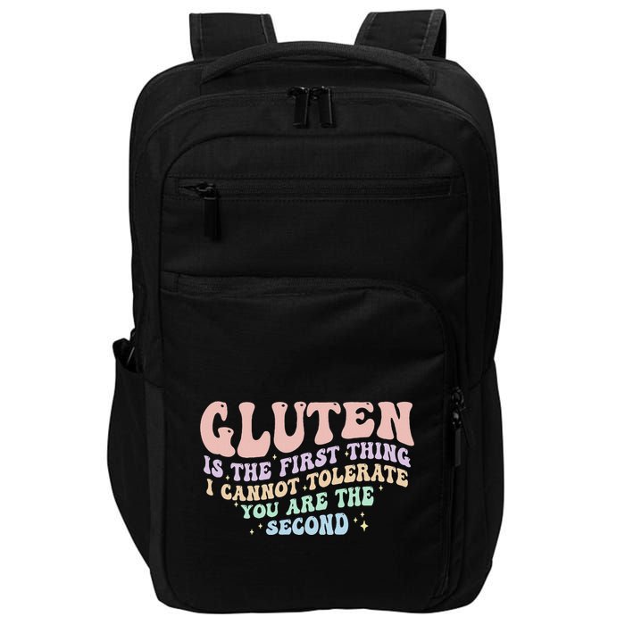 Gluten Is The First Thing I Cannot Tolerate Impact Tech Backpack