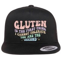 Gluten Is The First Thing I Cannot Tolerate Flatbill Hat