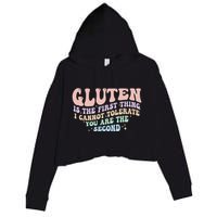 Gluten Is The First Thing I Cannot Tolerate Crop Fleece Hoodie