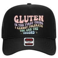 Gluten Is The First Thing I Cannot Tolerate Trucker Hat