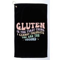 Gluten Is The First Thing I Cannot Tolerate Golf Towel