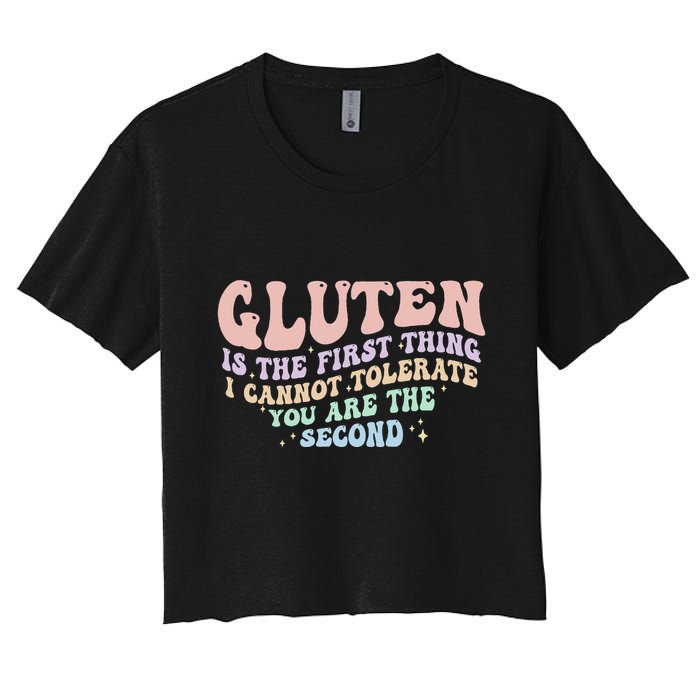 Gluten Is The First Thing I Cannot Tolerate Crop Top