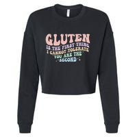 Gluten Is The First Thing I Cannot Tolerate Cropped Pullover Crew