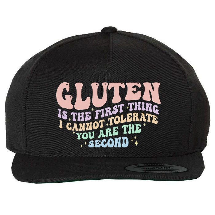 Gluten Is The First Thing I Cannot Tolerate Wool Snapback Cap
