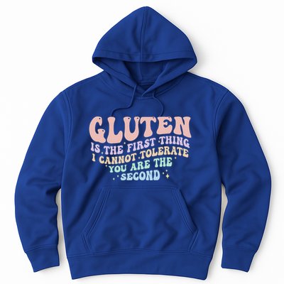 Gluten Is The First Thing I Cannot Tolerate Hoodie