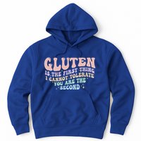 Gluten Is The First Thing I Cannot Tolerate Hoodie