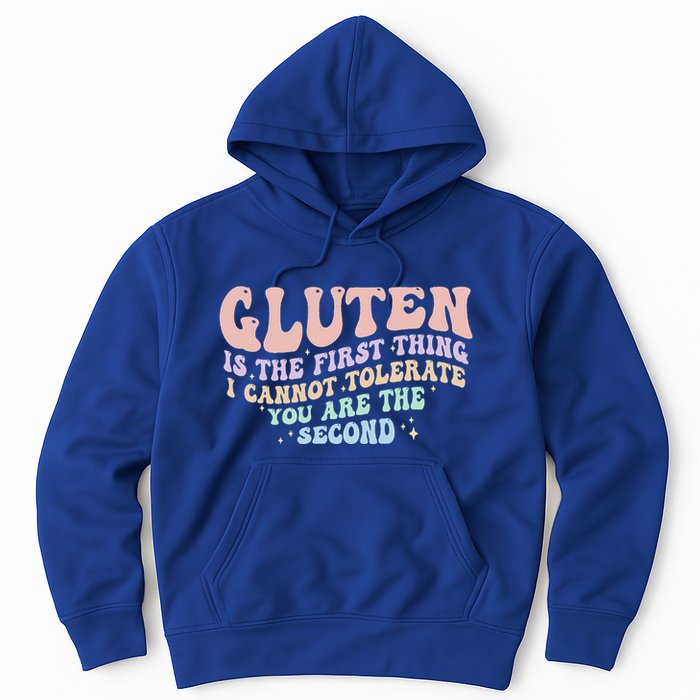 Gluten Is The First Thing I Cannot Tolerate Hoodie