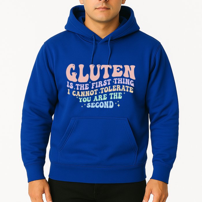 Gluten Is The First Thing I Cannot Tolerate Hoodie