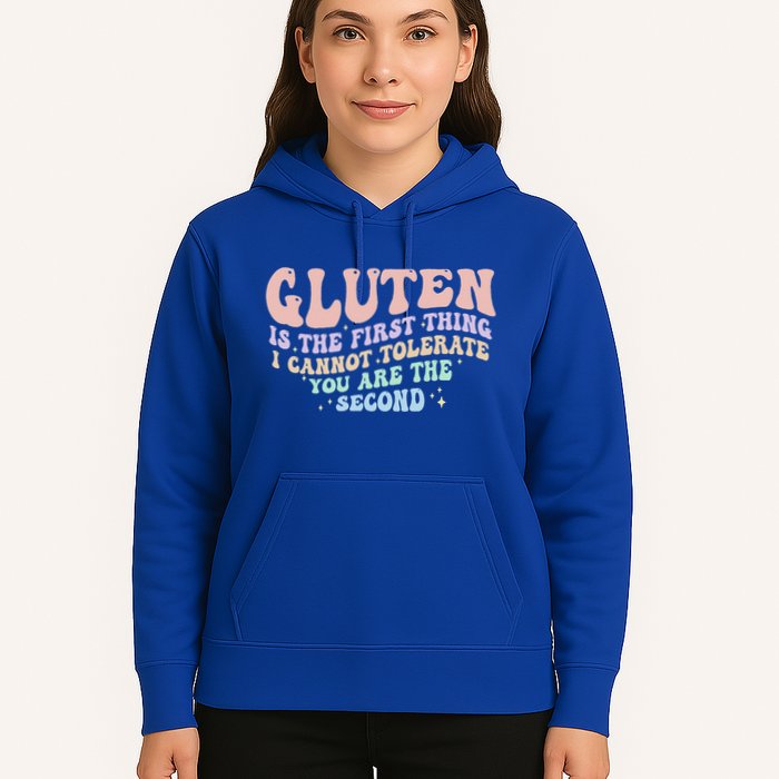 Gluten Is The First Thing I Cannot Tolerate Hoodie