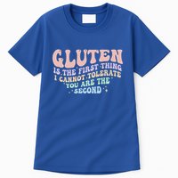 Gluten Is The First Thing I Cannot Tolerate Tall T-Shirt