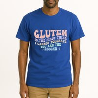 Gluten Is The First Thing I Cannot Tolerate Tall T-Shirt