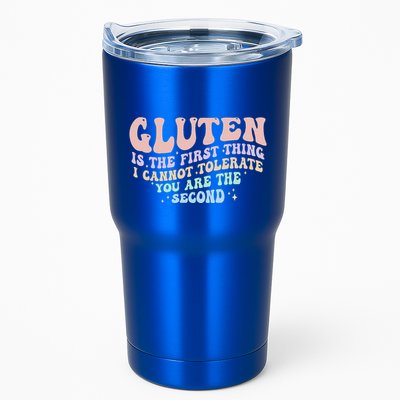 Gluten Is The First Thing I Cannot Tolerate Tumbler