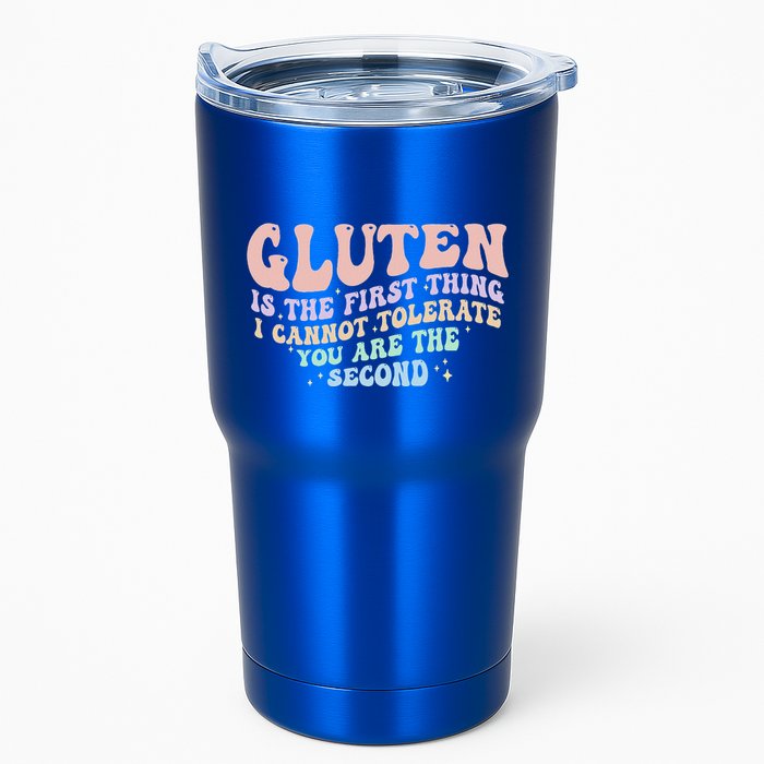 Gluten Is The First Thing I Cannot Tolerate Tumbler