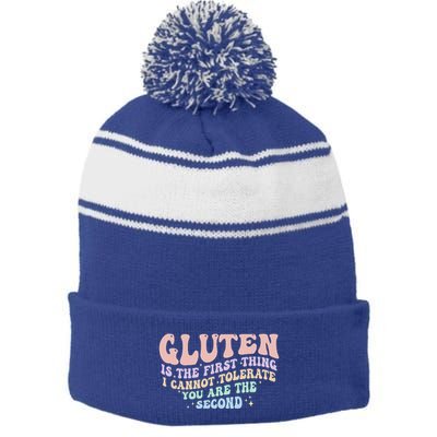 Gluten Is The First Thing I Cannot Tolerate Stripe Pom Pom Beanie
