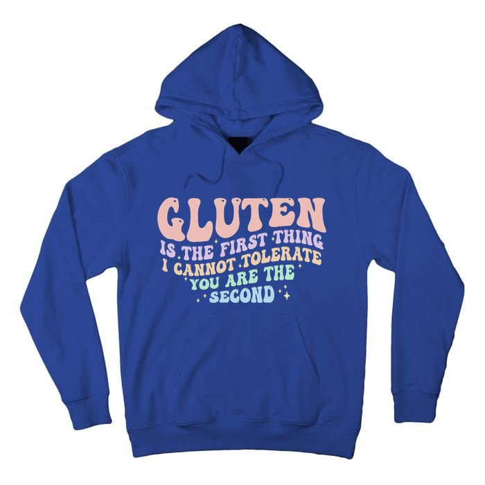 Gluten Is The First Thing I Cannot Tolerate Tall Hoodie