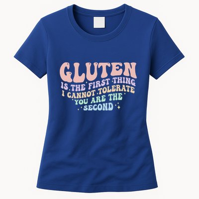 Gluten Is The First Thing I Cannot Tolerate Womens T-Shirt