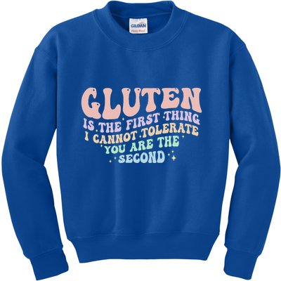 Gluten Is The First Thing I Cannot Tolerate Kids Sweatshirt