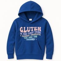 Gluten Is The First Thing I Cannot Tolerate Kids Hoodie