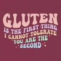 Gluten Is The First Thing I Cannot Tolerate 16oz Travel Tumbler