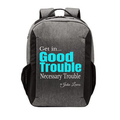 Get In Trouble Good Trouble Necessary Trouble John Lewis Vector Backpack