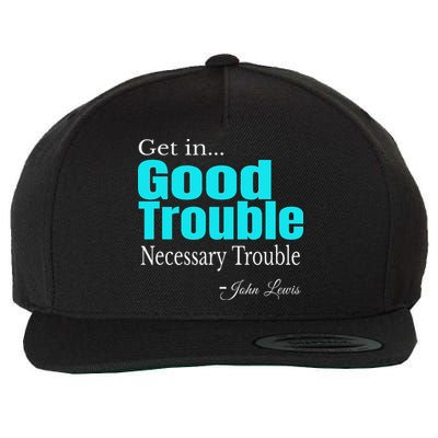 Get In Trouble Good Trouble Necessary Trouble John Lewis Wool Snapback Cap