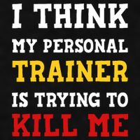 Gym I Think My Trainer Is Trying To Kill Me Personal Trainer Ladies PosiCharge Tri-Blend Wicking Tank