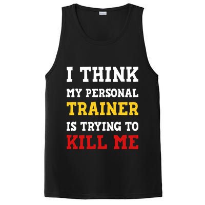 Gym I Think My Trainer Is Trying To Kill Me Personal Trainer PosiCharge Competitor Tank