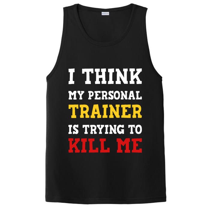 Gym I Think My Trainer Is Trying To Kill Me Personal Trainer PosiCharge Competitor Tank