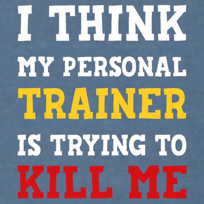 Gym I Think My Trainer Is Trying To Kill Me Personal Trainer Garment-Dyed Sweatshirt