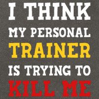 Gym I Think My Trainer Is Trying To Kill Me Personal Trainer Cotton Canvas Backpack