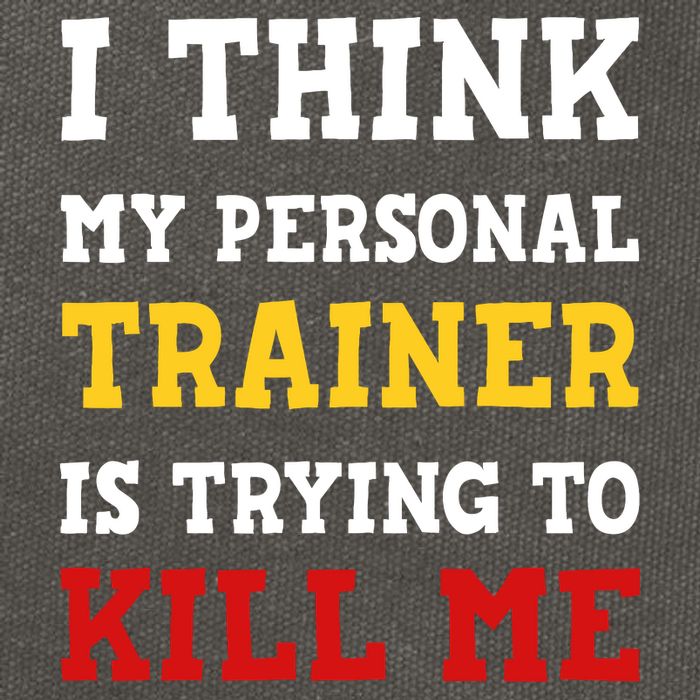 Gym I Think My Trainer Is Trying To Kill Me Personal Trainer Cotton Canvas Backpack