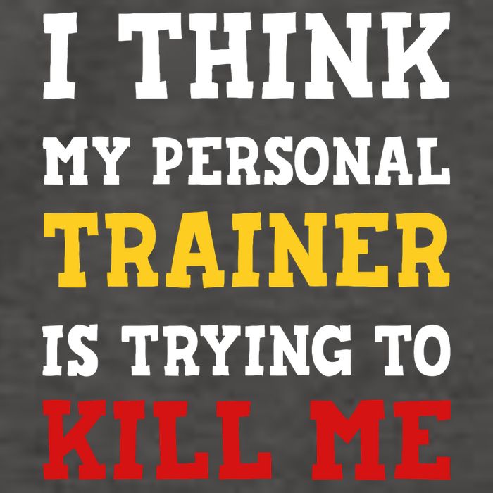 Gym I Think My Trainer Is Trying To Kill Me Personal Trainer Vector Backpack