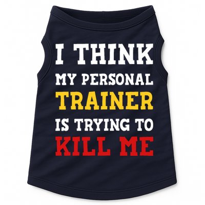 Gym I Think My Trainer Is Trying To Kill Me Personal Trainer Doggie Tank