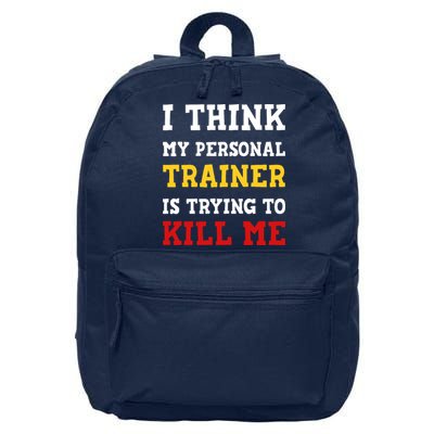Gym I Think My Trainer Is Trying To Kill Me Personal Trainer 16 in Basic Backpack