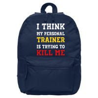 Gym I Think My Trainer Is Trying To Kill Me Personal Trainer 16 in Basic Backpack