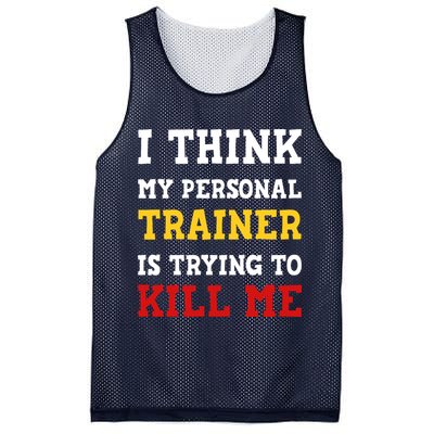 Gym I Think My Trainer Is Trying To Kill Me Personal Trainer Mesh Reversible Basketball Jersey Tank
