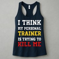 Gym I Think My Trainer Is Trying To Kill Me Personal Trainer Womens Tank Top