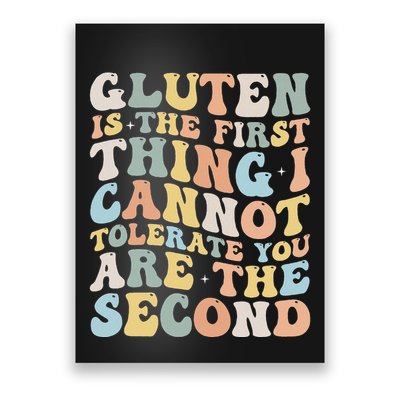 Gluten Is The First Thing I Cannot Tolerate Funny Joke Poster