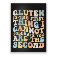 Gluten Is The First Thing I Cannot Tolerate Funny Joke Poster