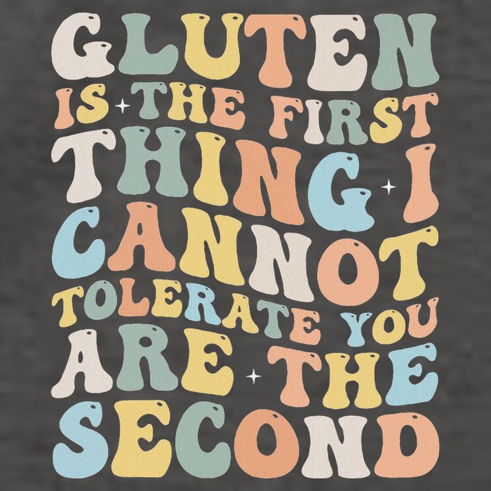 Gluten Is The First Thing I Cannot Tolerate Funny Joke Vector Backpack