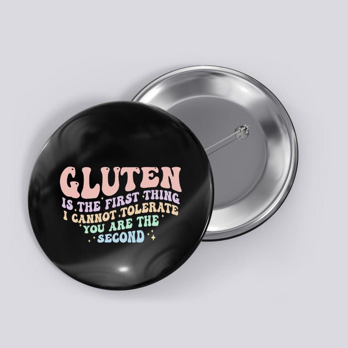 Gluten Is The First Thing I Cannot Tolerate Funny Button