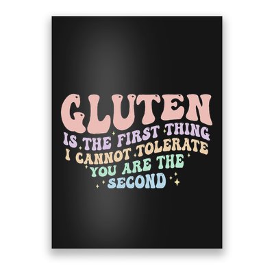 Gluten Is The First Thing I Cannot Tolerate Funny Poster
