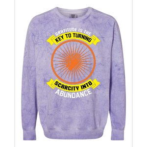 Gratitude Is The Key To Tuning Scarcity Into Abundance Colorblast Crewneck Sweatshirt