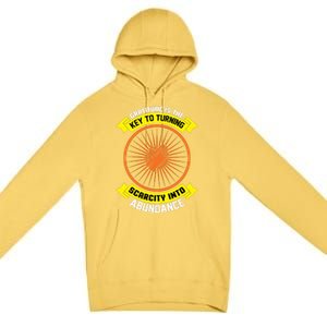 Gratitude Is The Key To Tuning Scarcity Into Abundance Premium Pullover Hoodie