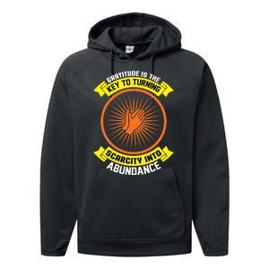 Gratitude Is The Key To Tuning Scarcity Into Abundance Performance Fleece Hoodie